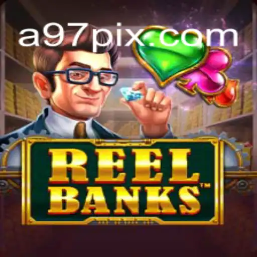 Exploring the Thrilling World of ReelBanks: The Premier Slot Game at A97.COM Oficial Slots Brasil #1